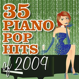 Cover image for 35 Piano Pop Hits Of 2009