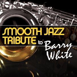 Cover image for Smooth Jazz Tribute To Barry White