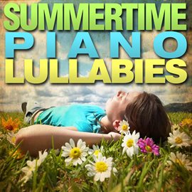 Cover image for Summertime Piano Lullabies