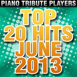 Cover image for Top 20 Hits June 2013