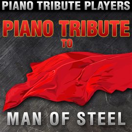 Cover image for Piano Tribute To The Man Of Steel