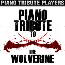 Cover image for Piano Tribute To The Wolverine