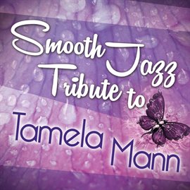 Cover image for Smooth Jazz Tribute To Tamela Mann