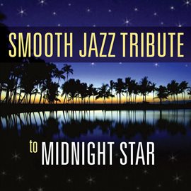 Cover image for Smooth Jazz Tribute To Midnight Star