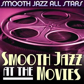 Cover image for Smooth Jazz At The Movies