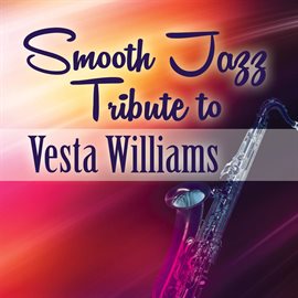 Cover image for Smooth Jazz Tribute To Vesta Williams