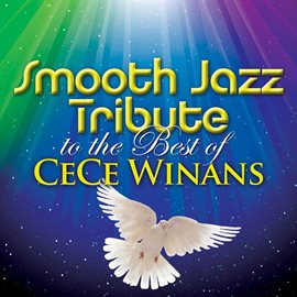 Cover image for Smooth Jazz Tribute To The Best Of Cece Winans