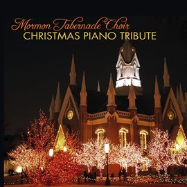 Cover image for Mormon Tabernacle Choir Christmas Piano Tribute