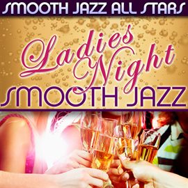 Cover image for Ladies Night Smooth Jazz