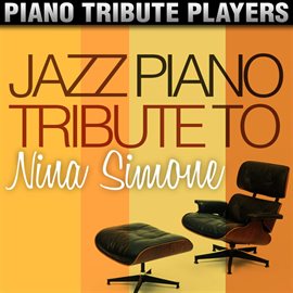 Cover image for Jazz Piano Tribute To Nina Simone