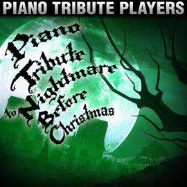 Cover image for Piano Tribute To Nightmare Before Christmas