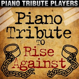 Cover image for Piano Tribute To Rise Against