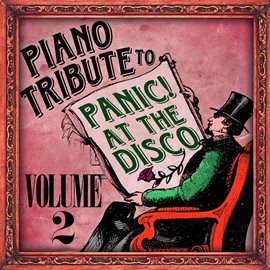 Cover image for Piano Tribute To Panic! At The Disco, Vol. 2