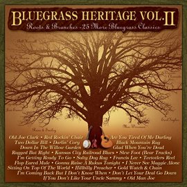 Cover image for Bluegrass Heritage, Vol. 2: Roots And Branches - 25 More Bluegrass Classics
