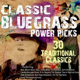 Cover image for Classics Bluegrass Power Picks : 30 Traditional Favorties