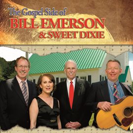 Cover image for The Gospel Side Of Bill Emerson And Sweet Dixie