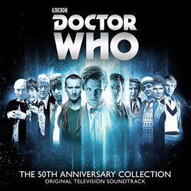 Cover image for Doctor Who - The 50th Anniversary Collection (Original Television Soundtrack)
