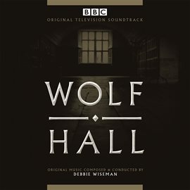 Cover image for Wolf Hall (Original Television Soundtrack)