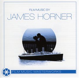 Cover image for Film Music Masterworks Of James Horner