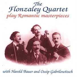 Cover image for The Flonzaley Quartet Play Romantic Masterpieces