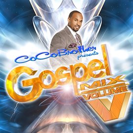 Imagen de portada para Coco Brother Presents Gospel Mix V
