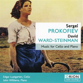 Cover image for Sergei Prokofiev And David Ward-steinman: Music For Cello And Piano