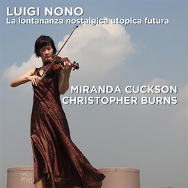 Cover image for Luigi Nono: La Lontananza Nostalgica Utopica Futura