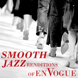 Cover image for Smooth Jazz Renditions Of En Vogue
