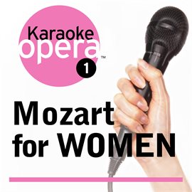 Cover image for Karaoke Opera:  Mozart For Women