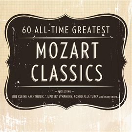 Cover image for 60 All Time Greatest Mozart Classics