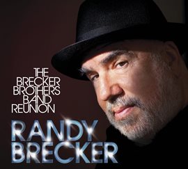 Imagen de portada para The Brecker Brothers Band Reunion