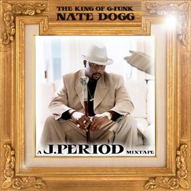 Cover image for The King Of G-Funk (Remix Tribute To Nate Dogg) [Deluxe Version]
