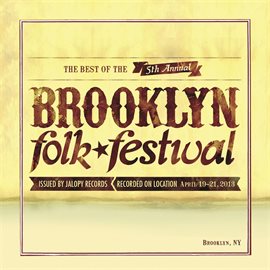 Imagen de portada para The Best Of The 5th Annual Brooklyn Folk Festival