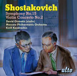 Cover image for Shostakovich: Violin Concerto No. 2; Symphony No. 15