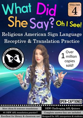 Cover image for What Did She Say? ASL Receptive & Translation, Vol. 4