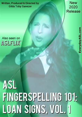American Sign Language Fingerspelling 101: Loan Signs, Vol. 1