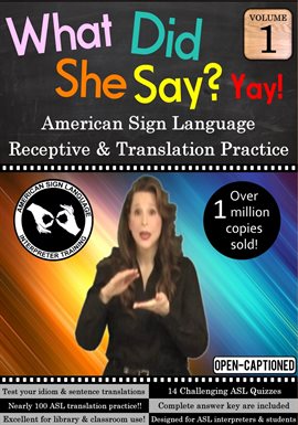 Cover image for What Did She Say? ASL Receptive & Translation, Vol. 1
