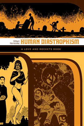 Cover image for Love and Rockets Library Vol. 4: Human Diastrophism