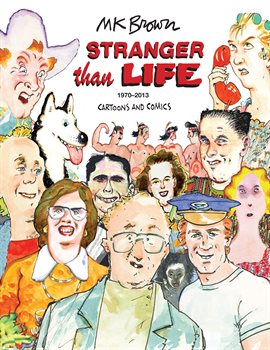 Imagen de portada para Stranger Than Life: Cartoons and Comics 1970-2013