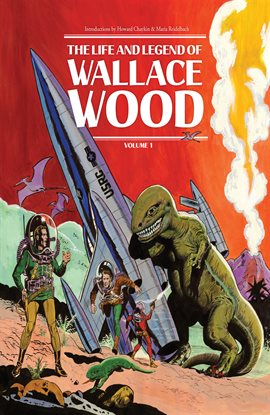 Cover image for The Life and Legend of Wallace Wood Vol. 1