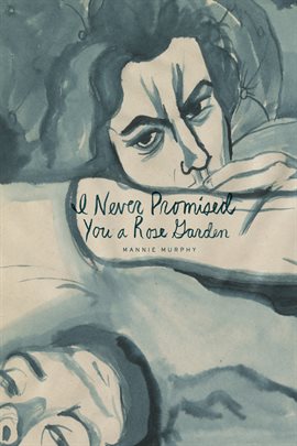 Cover image for I Never Promised You a Rose Garden