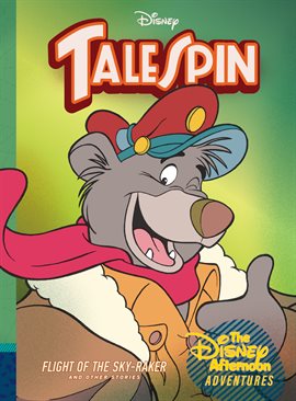 Imagen de portada para Disney Afternoon Adventures Vol. 2: TaleSpin: Flight of the Sky-Raker