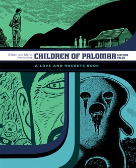 Cover image for Children of Palomar and Other Tales: A Love and Rockets Book