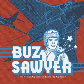 Imagen de portada para Buz Sawyer Vol. 5: Island of the Lotus Eaters