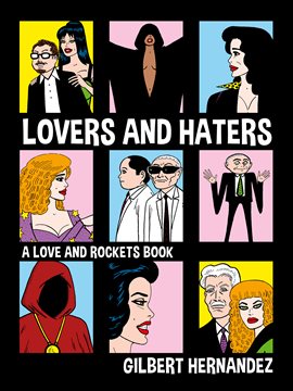 Love and Rockets: Lovers and Haters Love and Rockets: Lovers and Haters