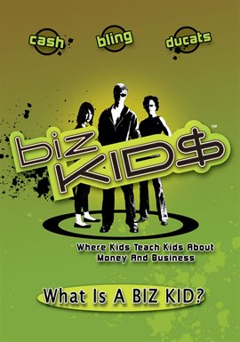 Cover image for What Is a Biz Kid?