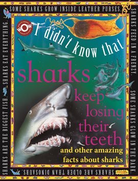 Cover image for I Didn't Know That…Sharks Keep Losing Their Teeth