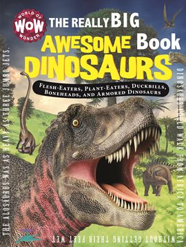 Imagen de portada para The Really Big Awesome Dinosaurs Book