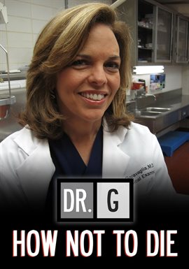 Imagen de portada para Dr. G: How Not to Die? Imagen de portada para Dr. G: How Not to Die?