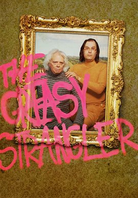 Cover image for The Greasy Strangler Cover image for The Greasy Strangler